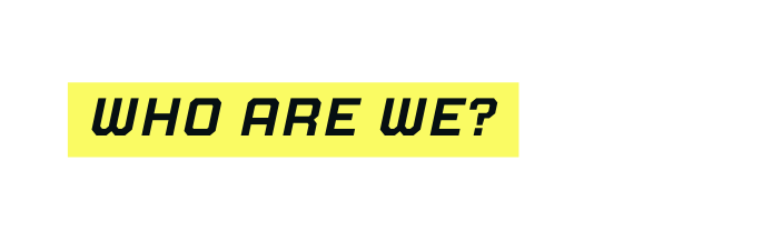 who are we